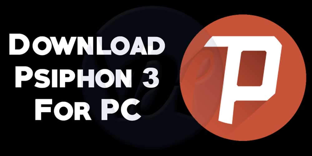 psiphon free download windows 7